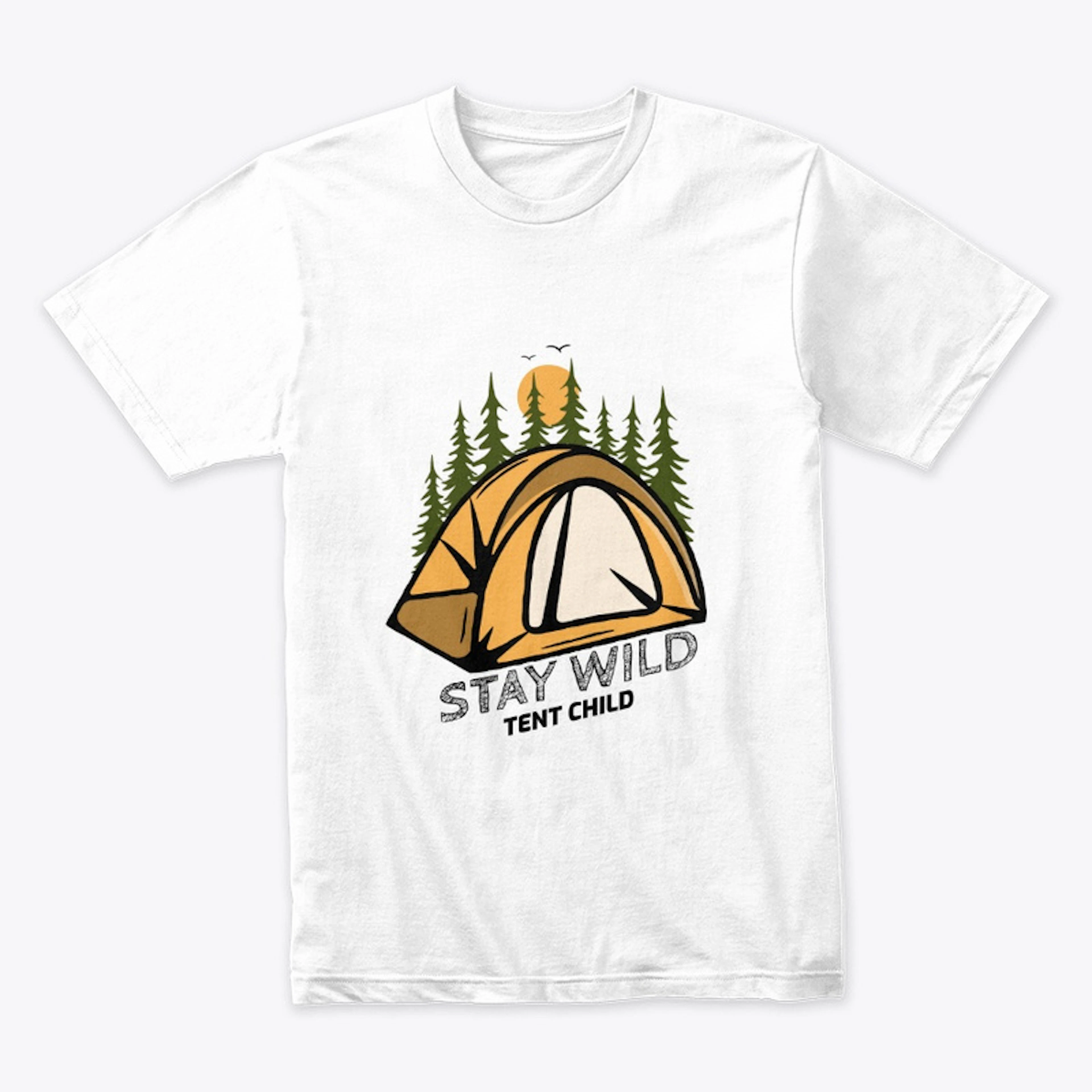 Stay Wild Tent Child