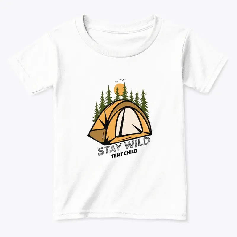 Stay Wild Tent Child